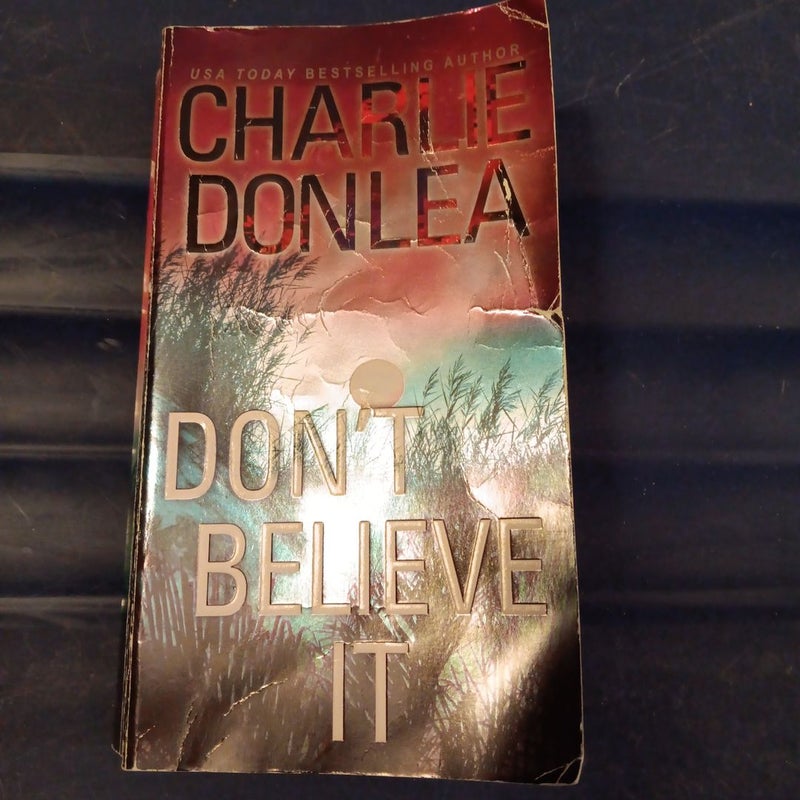 Don't Believe It by Charlie Donlea