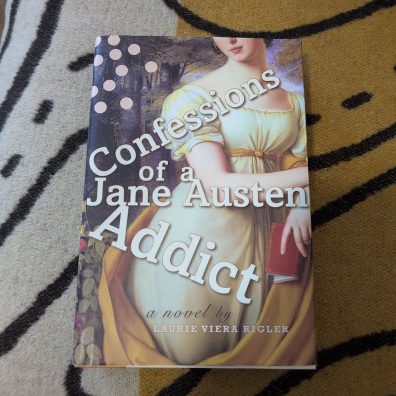 Confessions of a Jane Austen Addict