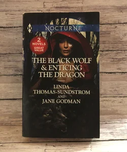 The Black Wolf and Enticing the Dragon