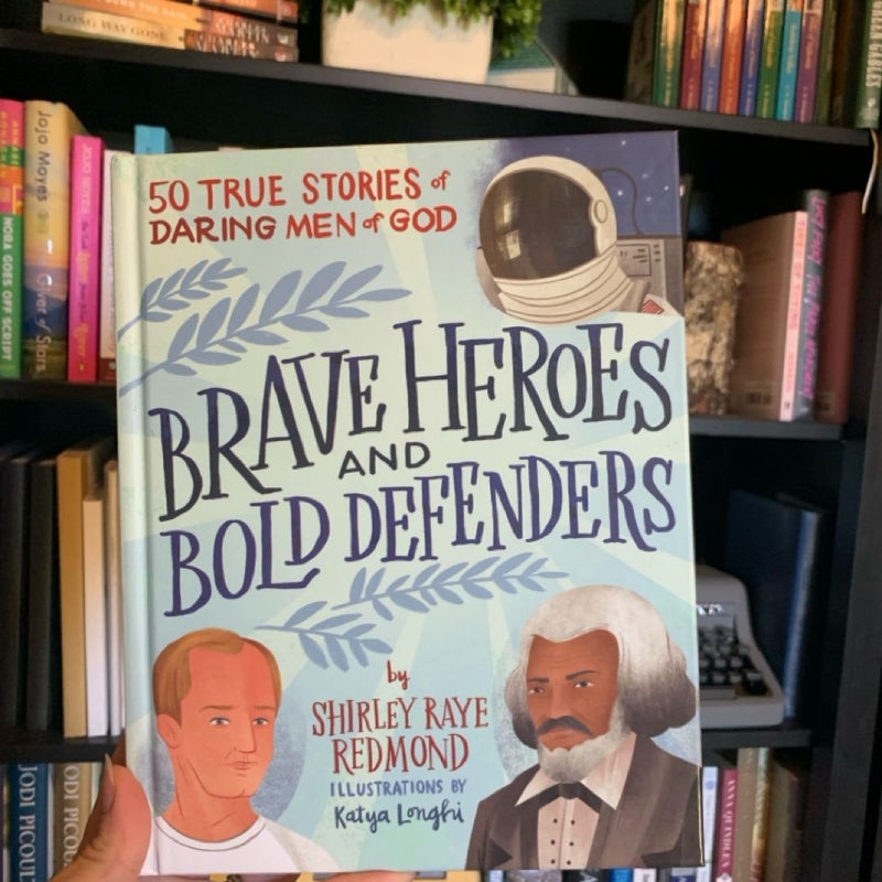 Brave Heroes and Bold Defenders