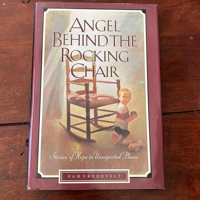 Angel Behind the Rocking Chair by Pam Vredevelt