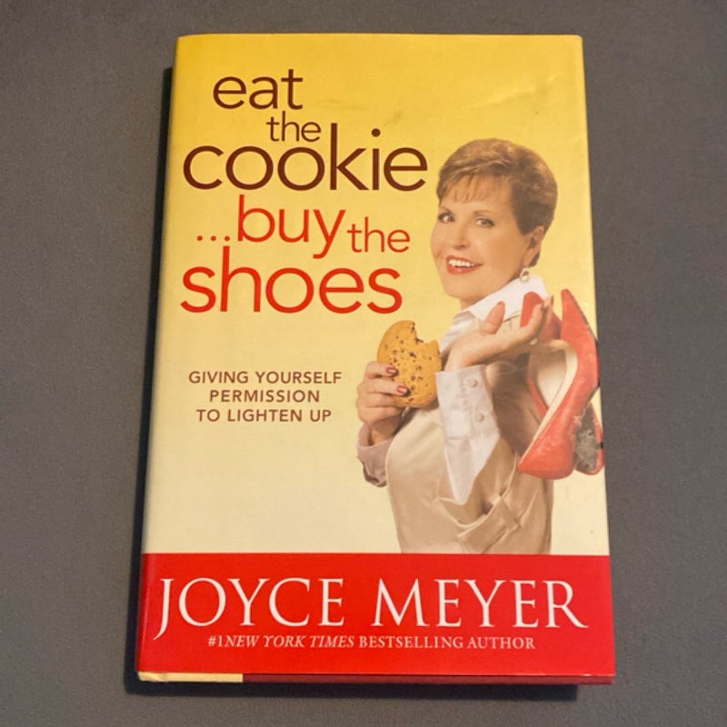Eat the Cookie... Buy the Shoes
