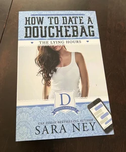 How to date a douchebag