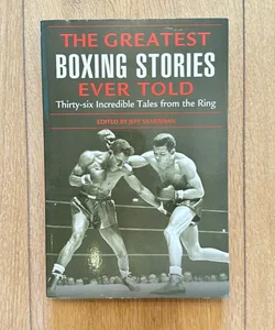 The Greatest Boxing Stories Ever Told