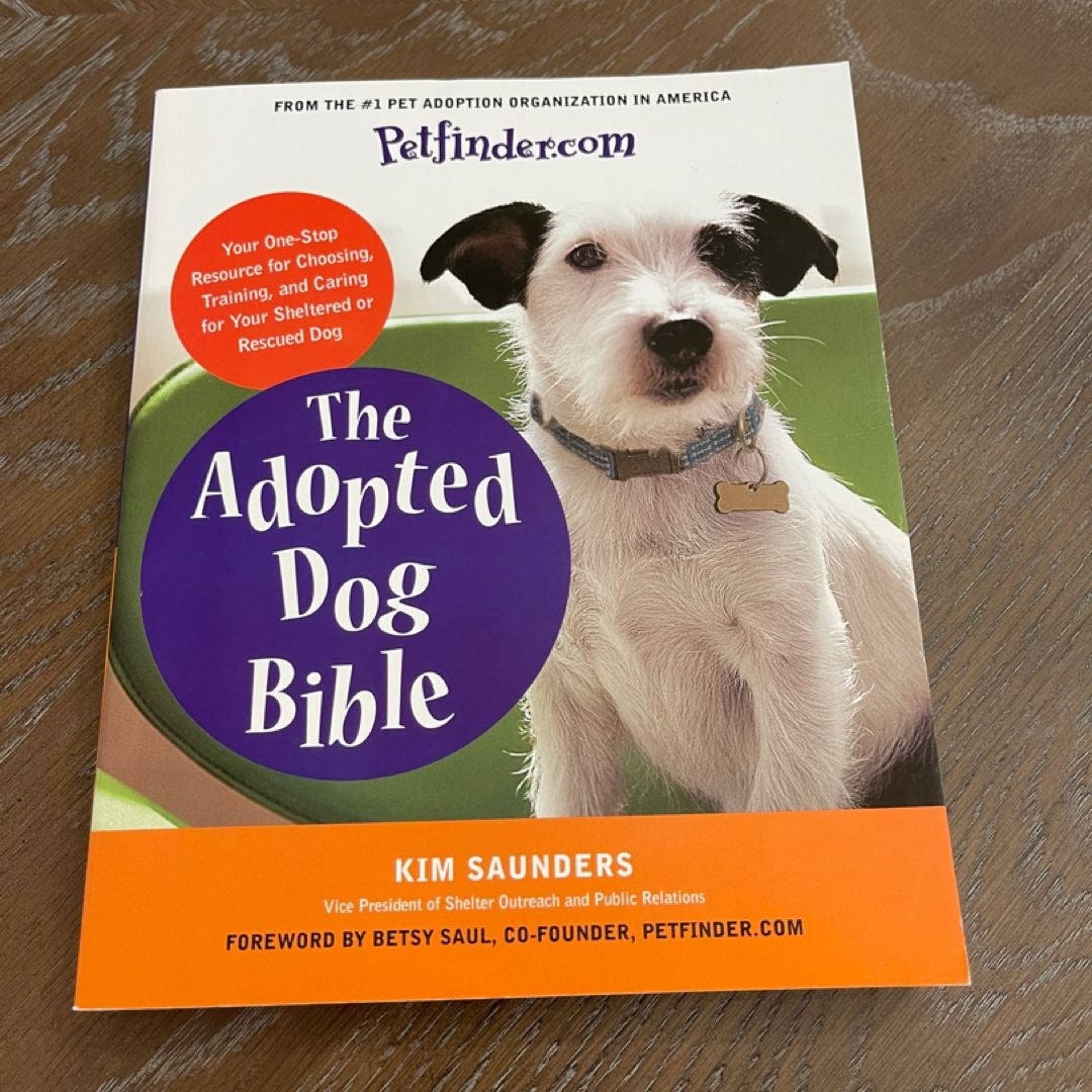 Petfinder. com the Adopted Dog Bible