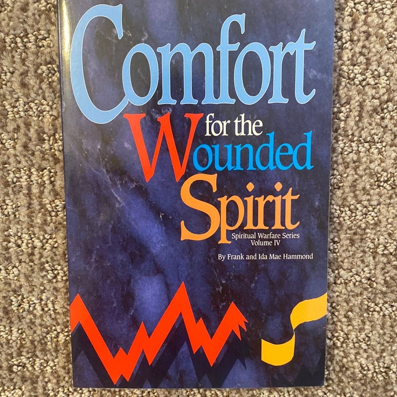 Comfort for the Wounded Spirit 