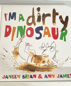 I'm a Dirty Dinosaur