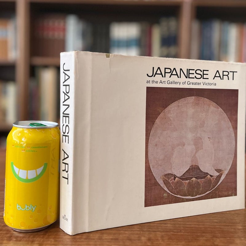 Japanese Art at the Art Gallery of Greater Victoria VERY GOOD 1972 Hardback