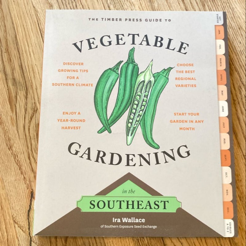 The Timber Press Guide to Vegetable Gardening in the Southeast