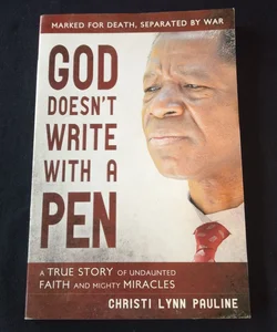 God Doesn't Write with a Pen