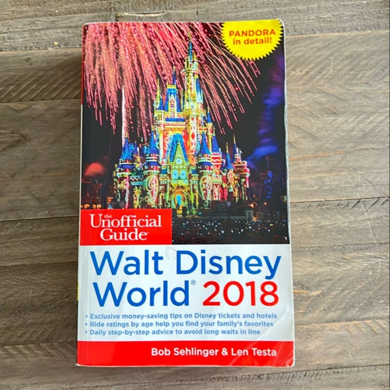 The Unofficial Guide to Walt Disney World 2018