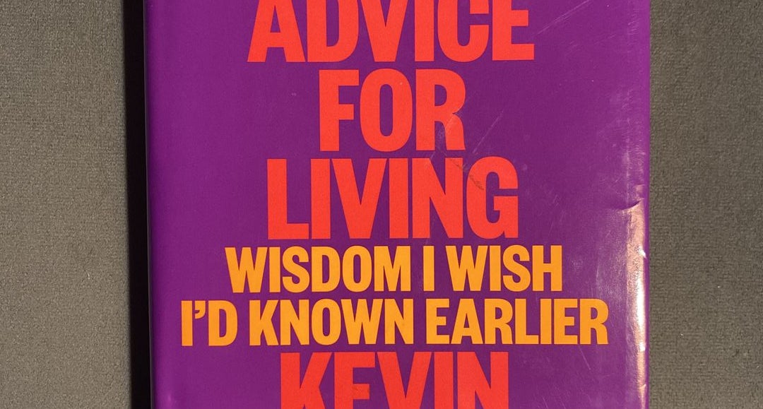 Excellent Advice for Living by Kevin Kelly: 9780593654521