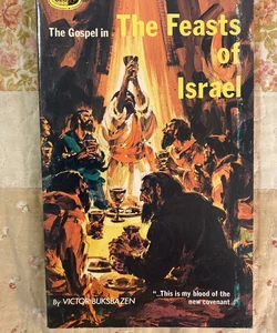 The Gospel in The Feasts of  Israel 