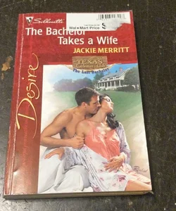 The Bachelor Takes a Wife