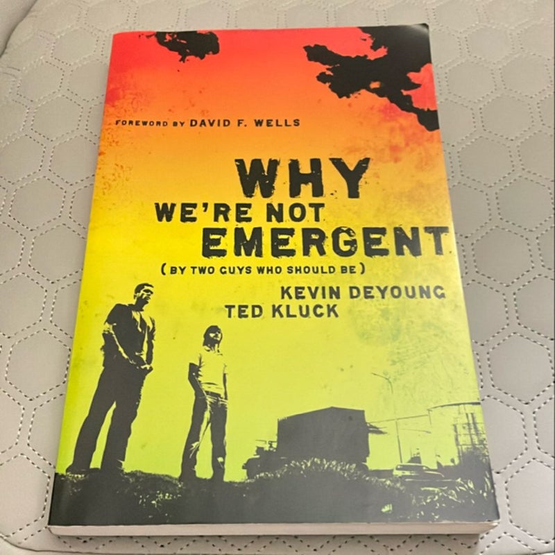 Why We're Not Emergent