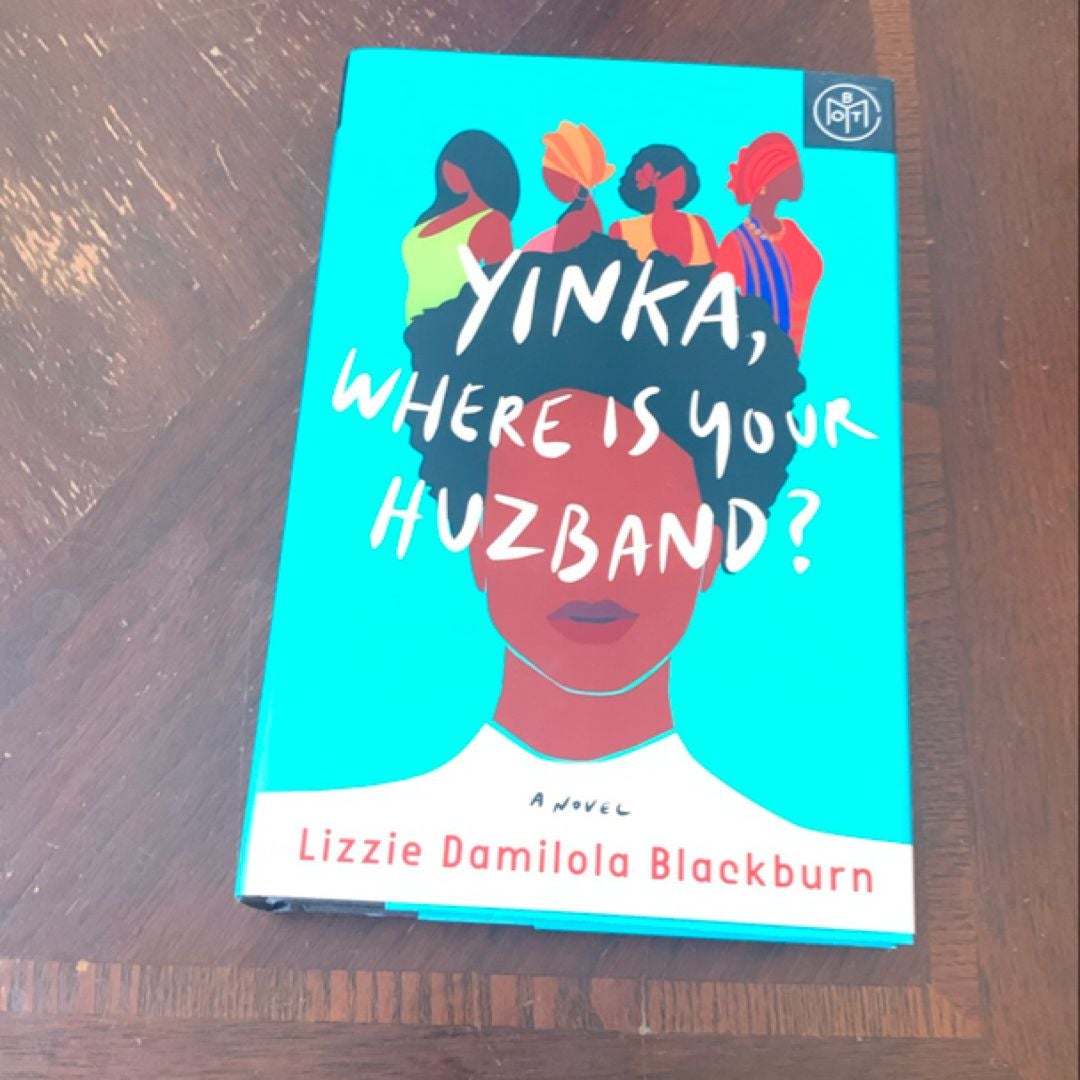 Yinka, Where Is Your Huzband?