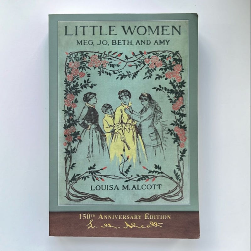 Little Women (150th Anniversary Edition)