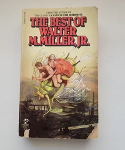 The Best of Walter M. Miller. Jr.