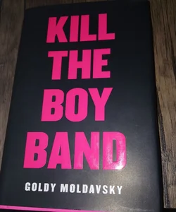 Kill the Boy Band