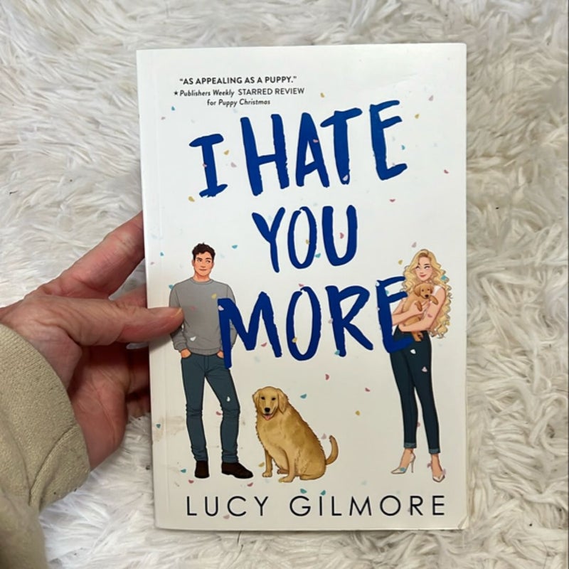 I Hate You More