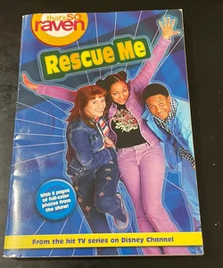 That’s so Raven rescue me