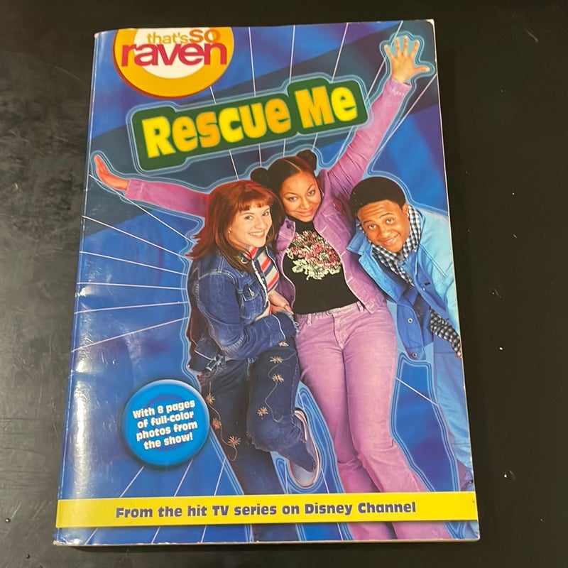 That’s so Raven rescue me