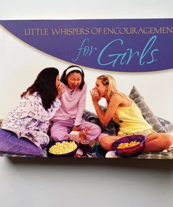 Little Whispers of Encouragement for Girls