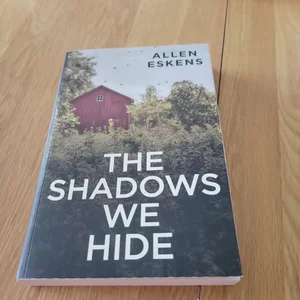 The Shadows We Hide