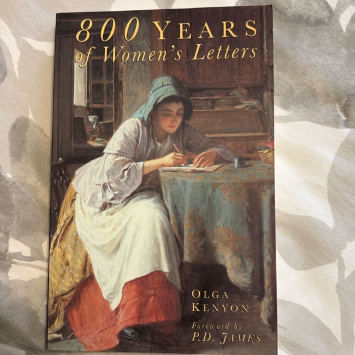 800 Years of Women's Letters by P. D. James
