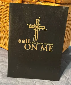 Call on Me: A Prayer Book for Young People 