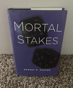 Mortal Stakes