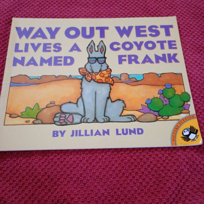 Way Out West Lives a Coyote Named Frank