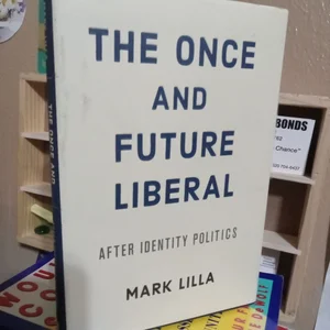 The Once and Future Liberal