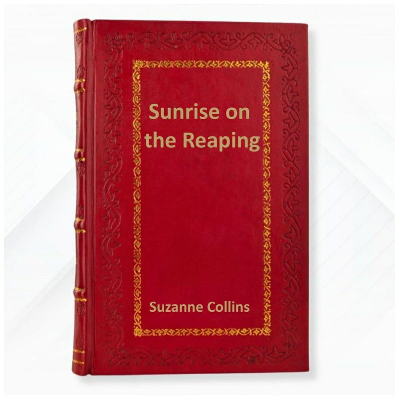 Sunrise on the Reaping by Suzanne Collins Leather Bound Edition 