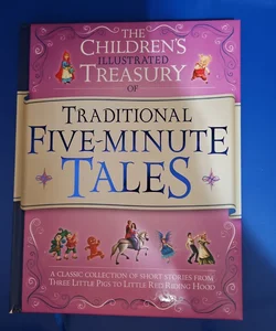 The Children's Illustrated Treasury of TRADITIONAL FIVE-MINUTE TALES