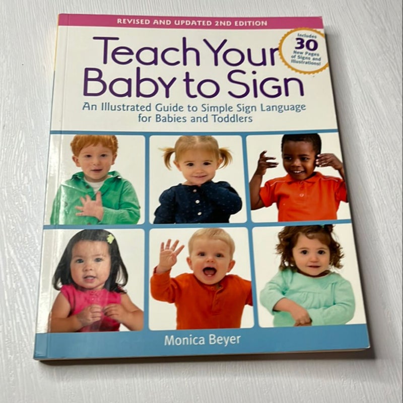 Teach Your Baby to Sign, Revised and Updated 2nd Edition