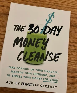 The 30-Day Money Cleanse