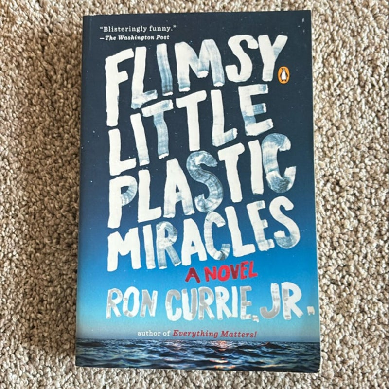 Flimsy Little Plastic Miracles