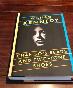 First edition /1st *  Chango’s Beads and Two-Tone Shoes