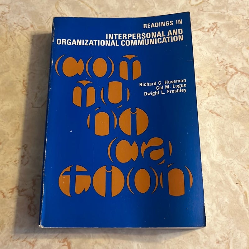 Readings in Interpersonal and Organizational Communication 