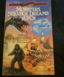 Monsters, Strange Dreams and UFO's