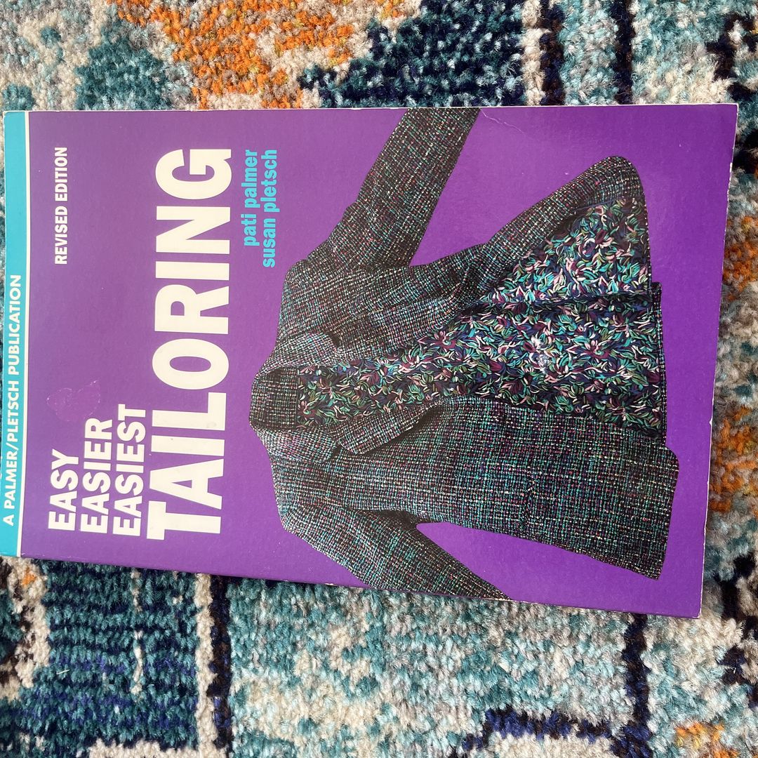 Easy, Easier, Easiest Tailoring by Pati Palmer, Susan Pletsch