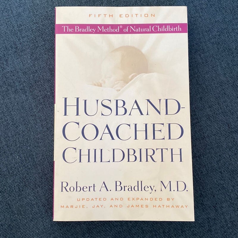 Husband-Coached Childbirth (Fifth Edition)