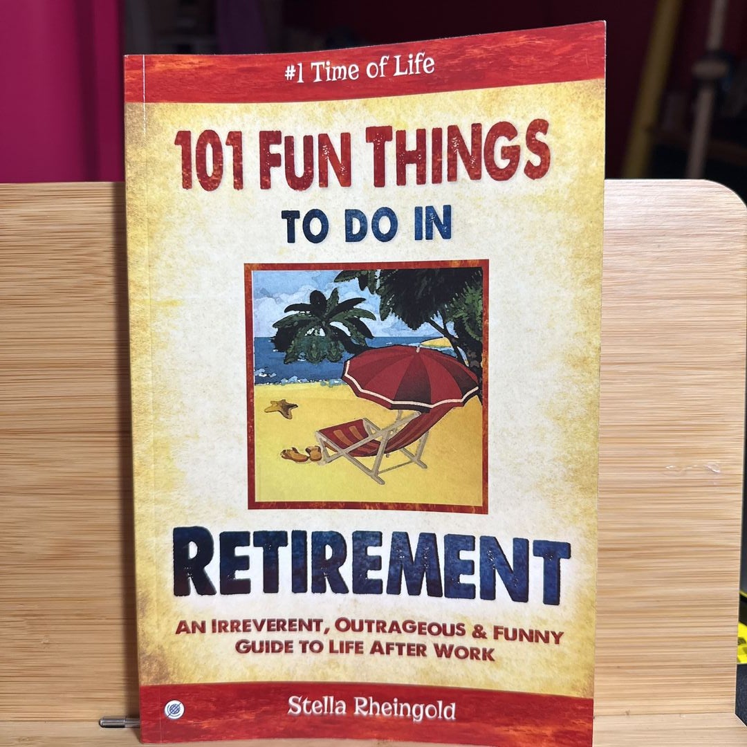 101 Fun Things to Do in Retirement