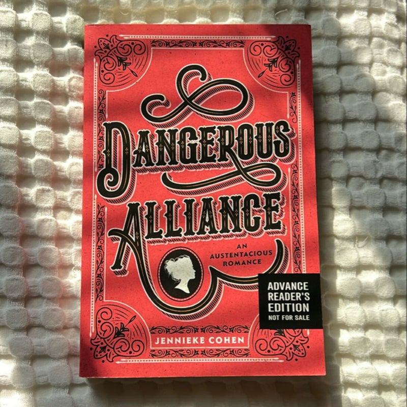 ARC Dangerous Alliance: An Austentacious Romance -First Edition 