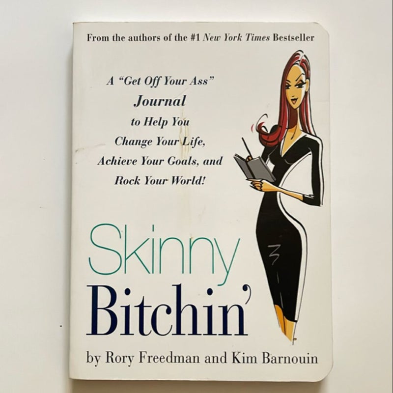 Skinny Bitchin'