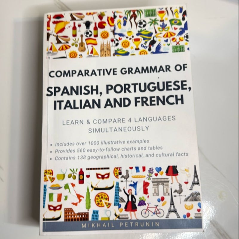 Comparative Grammar of Spanish, Portuguese, Italian and French