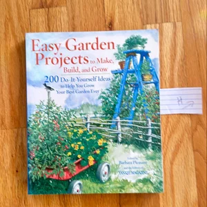 Easy Garden Projects to Make, Build, and Grow