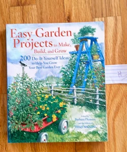 Easy Garden Projects to Make, Build, and Grow