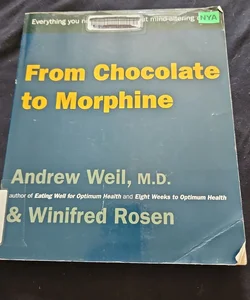 From Chocolate to Morphine